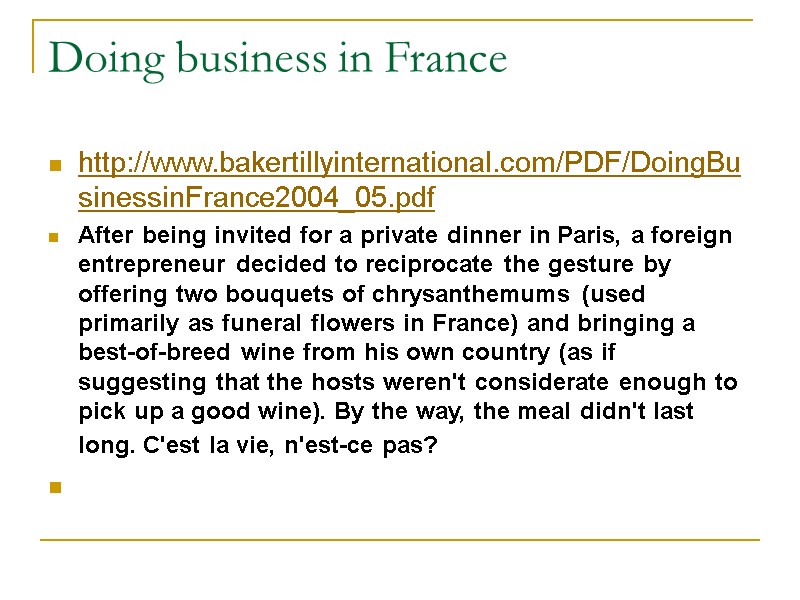 Doing business in France http://www.bakertillyinternational.com/PDF/DoingBusinessinFrance2004_05.pdf After being invited for a private dinner in Paris,